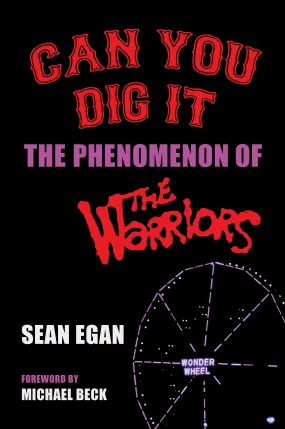 Can You Dig It: The Phenomenon of The Warriors (paperback)