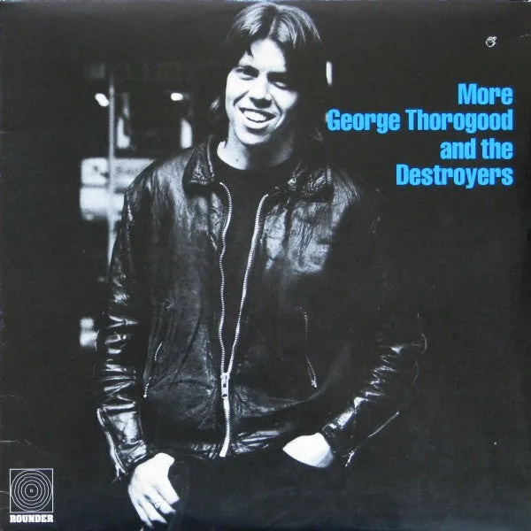 George Thorogood & The Destroyers - More George Thorogood And The Destroyers (LP, Album, RP) (NM or M-)
